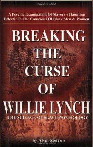 Brwaking the curse of willy lynch